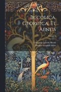 Bucolica, Georgica, Et Aeneis; Volume 2