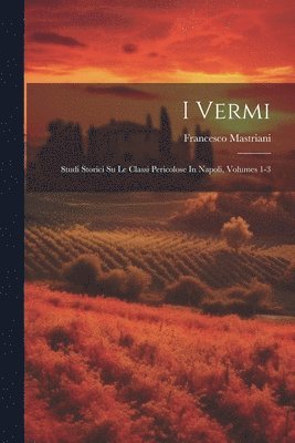 Francesco Mastriani - I Vermi, Häftad