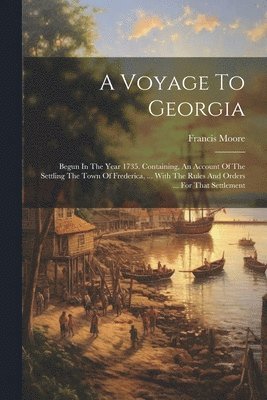Francis Moore - Voyage To Georgia, Häftad