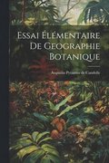 Essai �l�mentaire De Geographie Botanique