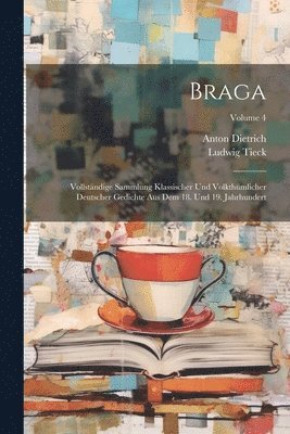 Anton Dietrich, Ludwig Tieck - Braga, Häftad
