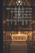 Breviarium Ad Usum Congregationis Sancti Mauri, Ordinis Sancti Benedicti, In Gallia, 2