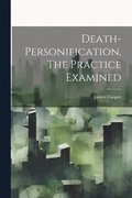 Death-personification, The Practice Examined