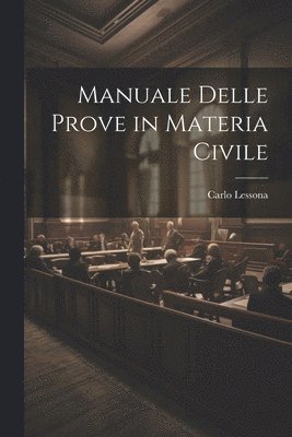 Carlo Lessona - Manuale Delle Prove in Materia Civile, Häftad. Tillgänglighet: Lägg i varukorg