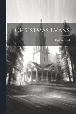 Paxton Hood - Christmas Evans, Häftad. Tillgänglighet: Lägg i varukorg
