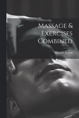 Massage & Exercises Combined