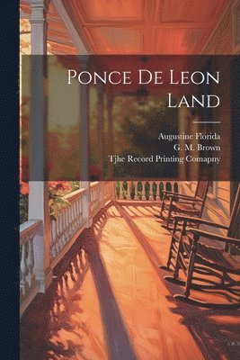 Augustine Florida, G M Brown - Ponce de Leon Land, Häftad
