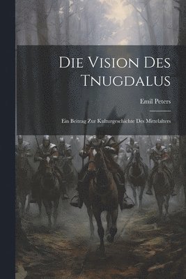 Emil Peters - Vision Des Tnugdalus, Häftad