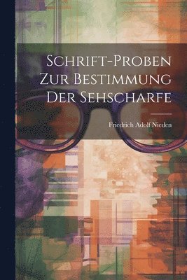 Friedrich Adolf Nieden - Schrift-Proben Zur Bestimmung Der Sehscharfe, Häftad. Tillgänglighet: Lägg i varukorg