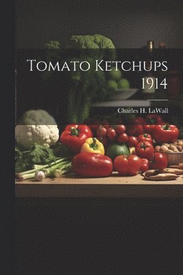 Tomato Ketchups 1914