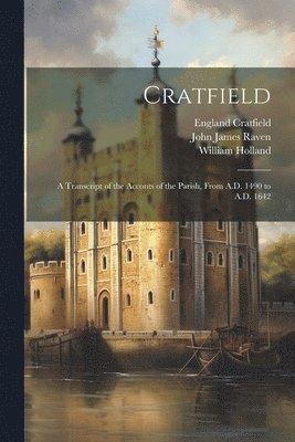 John James Raven, William Holland, England Cratfield - Cratfield, Häftad