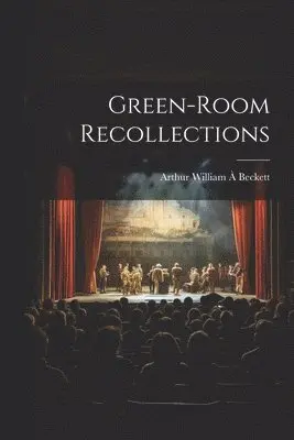Arthur William À Beckett - Green-room Recollections, Häftad. Tillgänglighet: Lägg i varukorg