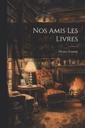 Nos Amis Les Livres