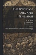 The Books of Ezra and Nehemiah; Critical Edition of The Hebrew Text Printed in Colors Exhibiting The