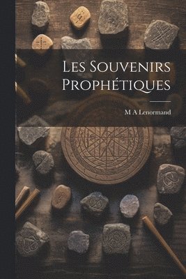 Les Souvenirs Prophétiques