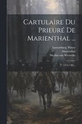 Cartulaire Du Prieur De Marienthal ...