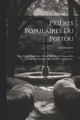 Léo Desaivre - Prières Populaires Du Poitou, Häftad