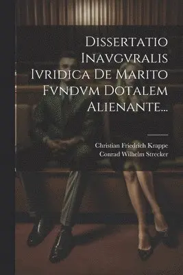Dissertatio Inavgvralis Ivridica De Marito Fvndvm Dotalem Alienante...