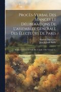 Procs-verbal Des Sances Et Dlibrations De L'assemble Gnrale Des lecteurs De Paris