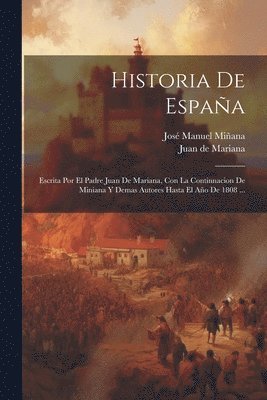 Juan De Mariana, José Manuel Miñana - Historia De España, Häftad