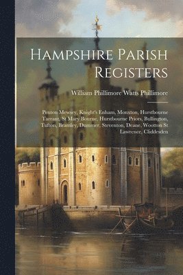 William Phillimore Watts Phillimore - Hampshire Parish Registers, Häftad