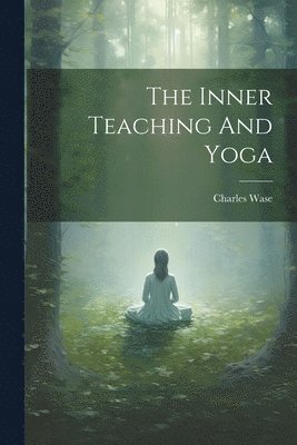Inner Teaching And Yoga