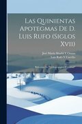 Quinientas Apotegmas De D. Luis Rufo (Siglos Xvii)
