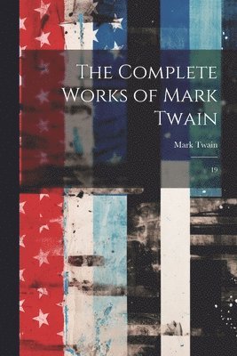 Mark Twain - Complete Works of Mark Twain, Häftad