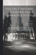 Vita Del P. Antonio Possevino Della Compagnia Di Gesu
