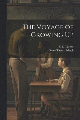 Grace Taber Hallock, C E 1890-1974 Turner - Voyage of Growing Up, Häftad. Tillgänglighet: Lägg i varukorg