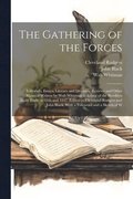 The Gathering of the Forces; Editorials, Essays, Literary and Dramatic Reviews and Other Material Written by Walt Whitman as Editor of the Brooklyn Daily Eagle in 1846 and 1847. Edited by Cleveland