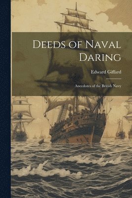 Edward Giffard - Deeds of Naval Daring, Häftad. Tillgänglighet: Lägg i varukorg
