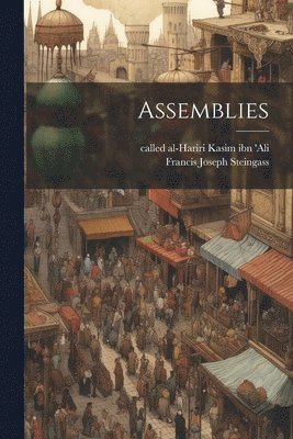 Francis Joseph Steingass, Called Al-Hariri Kasim Ibn 'Ali - Assemblies, Häftad. Tillgänglighet: Lägg i varukorg