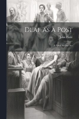 John Poole - Deaf as a Post, Häftad. Tillgänglighet: Lägg i varukorg