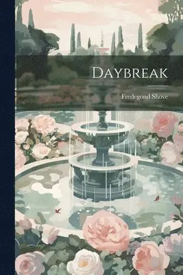 Fredegond Shove - Daybreak, Häftad. Tillgänglighet: Lägg i varukorg