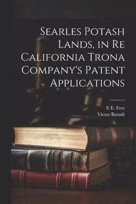 Searles Potash Lands, in re California Trona Company's Patent Applications