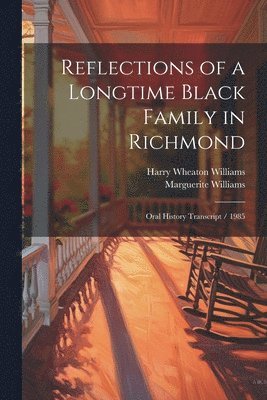 Harry Wheaton Williams, Marguerite Williams - Reflections of a Longtime Black Family in Richmond, Häftad. Tillgänglighet: Lägg i varukorg