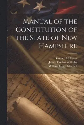 Manual of the Constitution of the State of New Hampshire