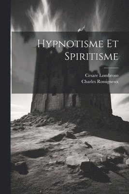 Cesare Lombroso, Charles Rossigneux - Hypnotisme et spiritisme, Häftad. Tillgänglighet: Lägg i varukorg