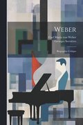 Weber; biographie critique