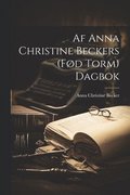 Af Anna Christine Beckers (fd Torm) dagbok