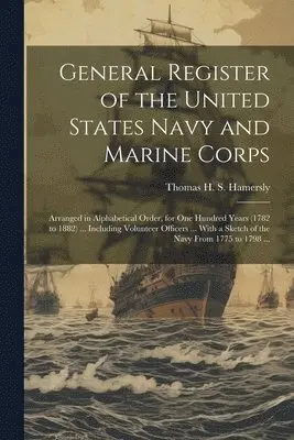 Thomas H S Hamersly - General Register of the United States Navy and Marine Corps, Häftad. Tillgänglighet: Lägg i varukorg
