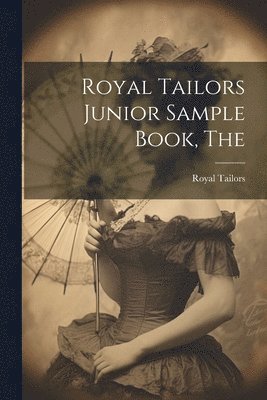 Ill ). Royal Tailors (Chicago - Royal Tailors Junior Sample Book, Häftad. Tillgänglighet: Lägg i varukorg