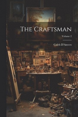 Craftsman; Volume 2