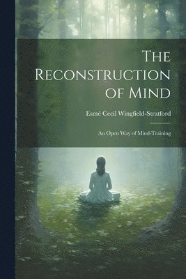 Reconstruction of Mind; an Open way of Mind-training