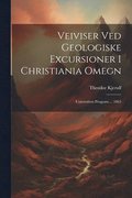 Veiviser Ved Geologiske Excursioner I Christiania Omegn