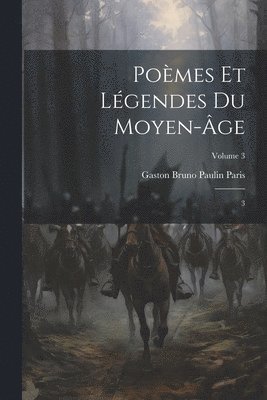Gaston Bruno Paulin Paris - Poèmes et légendes du moyen-âge, Häftad