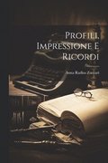 Profili, impressione e ricordi
