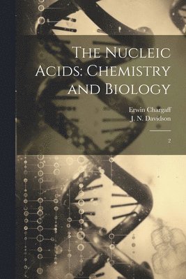 J N Davidson, Erwin Chargaff - Nucleic Acids, Häftad. Tillgänglighet: Lägg i varukorg