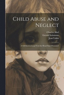 Child Abuse and Neglect